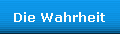Die Wahrheit