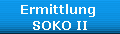 Ermittlung SOKO II